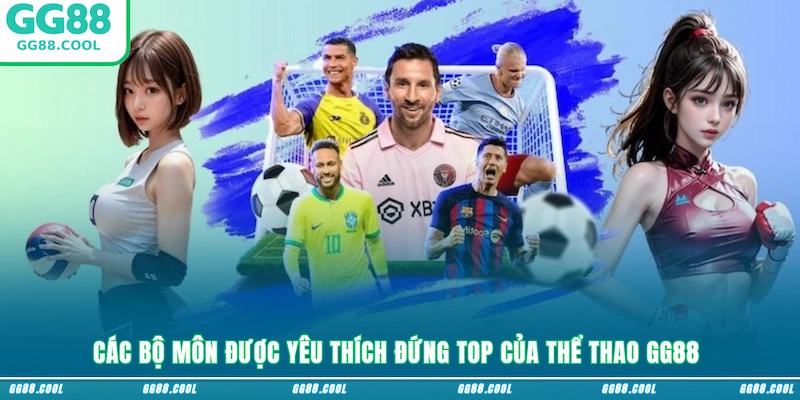Các bộ môn được yêu thích đứng top của Thể thao GG88